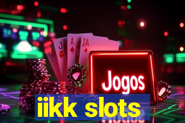 iikk slots